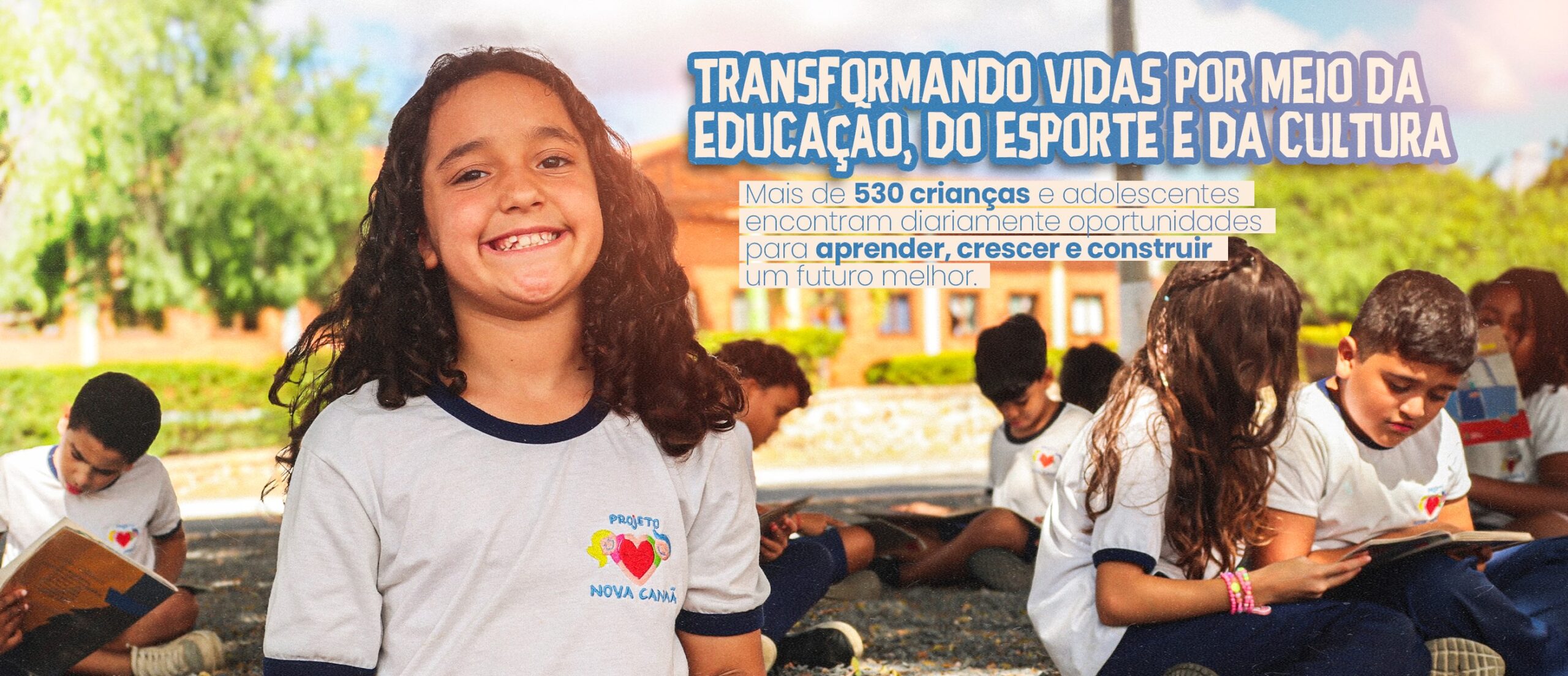 Transformando vidas por meio da educação, do esporte e da cultura. Mais de 530 crianças e adolescentes encontram diariamente oportunidades para aprender, crescer e construir um futuro melhor.